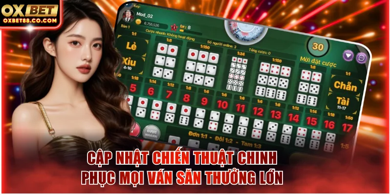 Cập nhật chiến thuật chinh phục mọi ván thu phục thưởng lớn